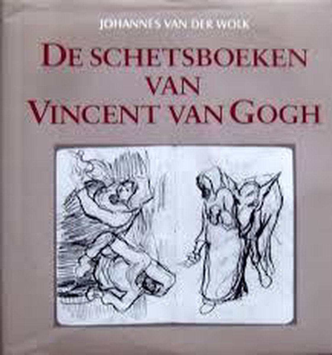 De schetsboeken van Vincent Van Gogh, Johannes van der Wolk | 9789029081542  | Boeken | bol.com