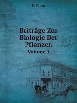 Beitrage Zur Biologie Der Pflanzen Volume 1