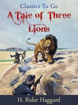 Classics To Go - A Tale of Three Lions