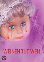 Weinen Tut Weh