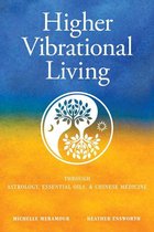 Higher Vibrational Living