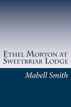 Ethel Morton at Sweetbriar Lodge