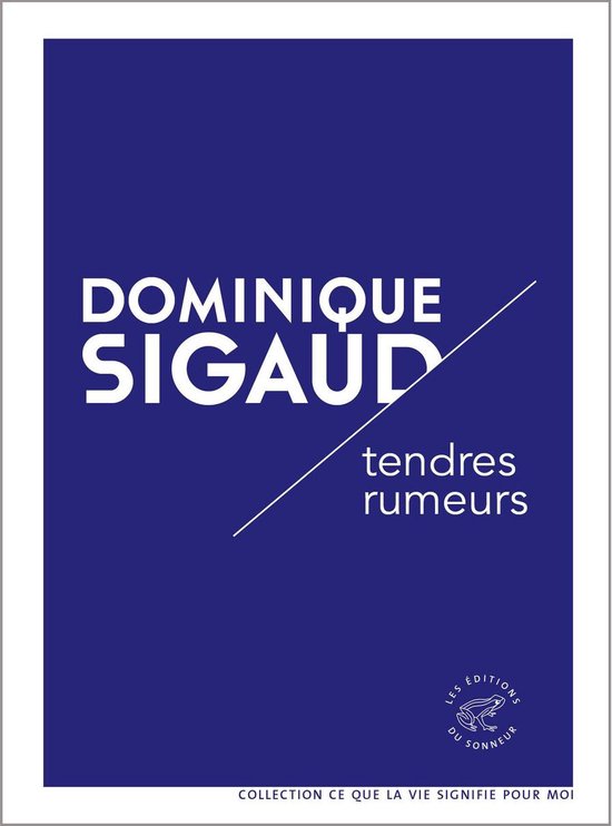 Ce que la vie signifie pour moi - Tendres rumeurs