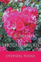 The Romantic vs. The Gregarious