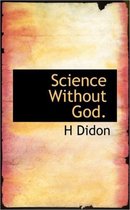 Science Without God.