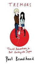 Tremors - Travel Adventures in Post Earthquake Japan