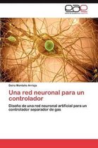 Una Red Neuronal Para Un Controlador