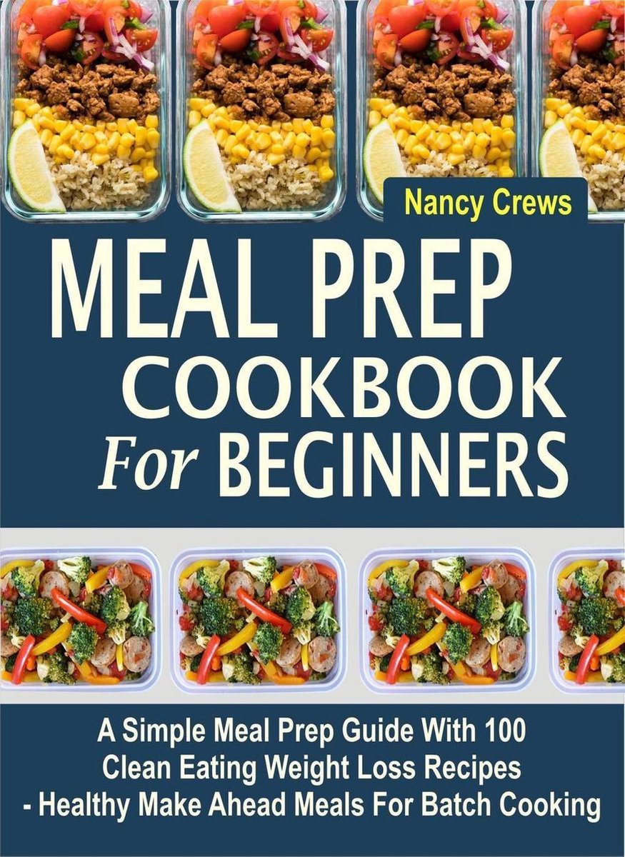 bol.com | Meal Prep Cookbook For Beginners: A Simple Meal Prep Guide