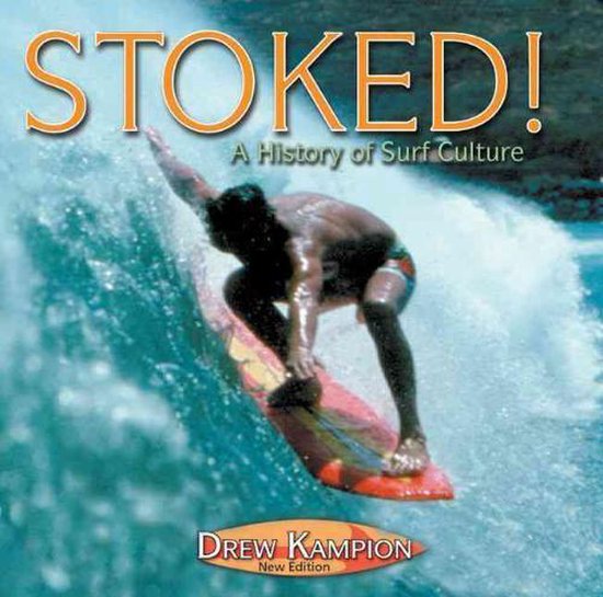 その他 STOKED A HISTORY OF SURF CULTURE Stoked: A History of Surf Culture: Drew Kampion, Bruce Brown