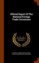 Official Report of the National Foreign Trade Convention