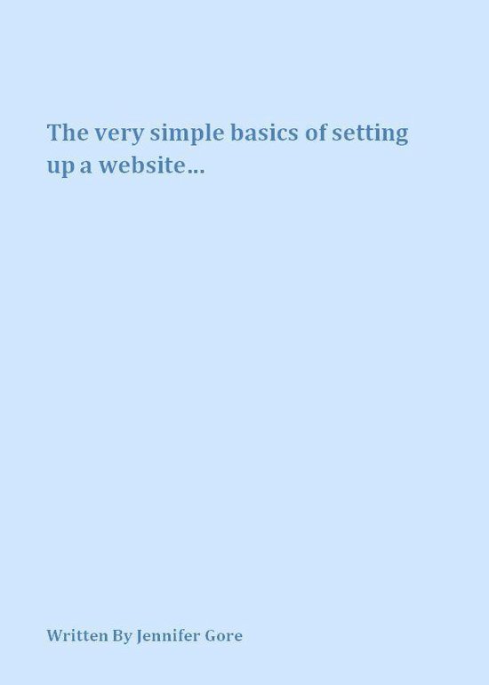 The Very Simple Basics Of Setting Up A Website - cover