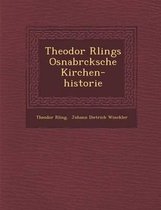 Theodor R Lings Osnabr Cksche Kirchen-Historie