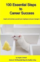 100 Essential Steps to Career Success