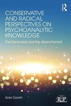 Relational Perspectives Book Series - Conservative and Radical Perspectives on Psychoanalytic Knowledge