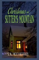 Christmas On Sutter's Mountain
