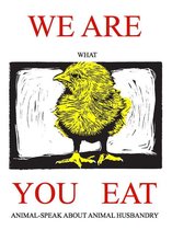 We Are What You Eat: Animal-Speak About Animal Husbandry