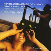Royal Norwegian Navy Brass Ensemble: From Where I Stand