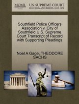 Southfield Police Officers Association V. City of Southfield U.S. Supreme Court Transcript of Record with Supporting Pleadings