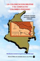 Historia Militar de Colombia-Guerra contra el Perú 2 - La colonización militar y el conflicto colombo-peruano