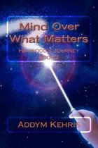 Mind Over What Matters