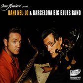 Barcelona Big Blues Band - Dani Nel-O And Barcelona Big Blues (CD)