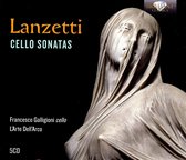 L'arte Dell'arco & Francesco Galligioni - Lanzetti: Cello Sonatas (CD)