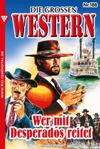 Die großen Western 188 - Wer mit Desperados reitet