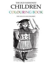 The Old Fashioned Children Colouring Book