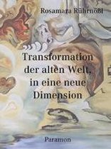 Transformation der alten Welt, in die neue Dimension