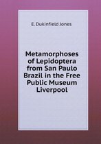 Metamorphoses of Lepidoptera from San Paulo Brazil in the Free Public Museum Liverpool