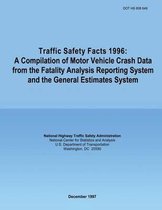 Traffic Safety Facts 1996