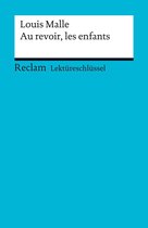 Reclam Lektüreschlüssel - Lektüreschlüssel. Louis Malle: Au revoir, les enfants