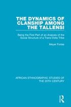 African Ethnographic Studies of the 20th Century - The Dynamics of Clanship Among the Tallensi