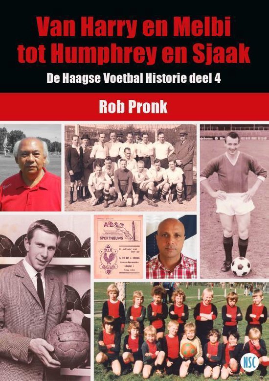 Omslag van De Haagse Voetbal Historie 4 - Van Harry en Melbi tot Humphrey en Sjaak