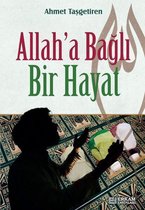 Allah'a Bağlı Bir Hayat