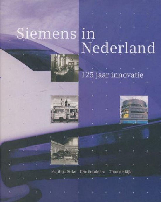 9789090180373 - Siemens in Nederland, 125 jaar innovatie