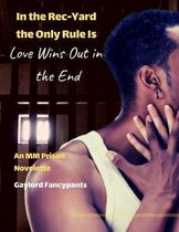 In the Rec-Yard the Only Rule Is Love Wins Out in the End