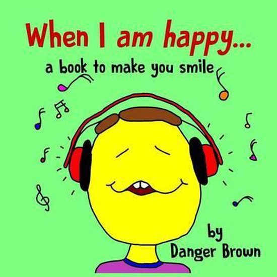 Bol Com When I Am Happy Danger Brown Boeken