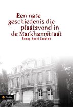 Omslag Een Nare Geschiedenis Die Plaatsvond In De Markhamstraat
