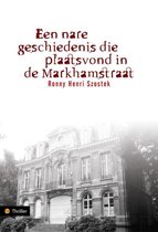 Een Nare Geschiedenis Die Plaatsvond In De Markhamstraat