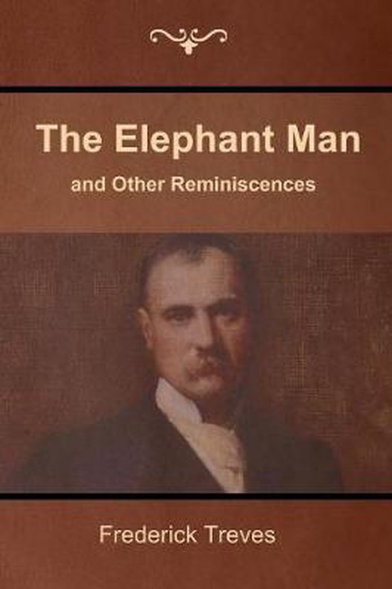 The Elephant Man and Other Reminiscences