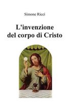 L'Invenzione del Corpo Di Cristo