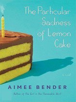 The Particular Sadness of Lemon Cake