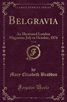 Belgravia, Vol. 30