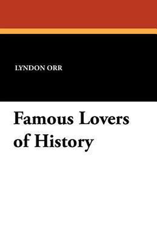 Famous Lovers of History, Lyndon Orr 9781434414267 Boeken