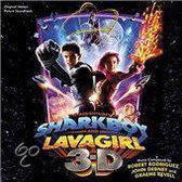 Adventures of Sharkboy and Lavagirl in 3-D [Original Motion Picture Soundtrack]