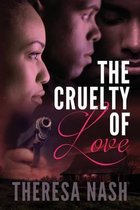 The Cruelty of Love