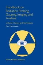 Handbook on Radiation Probing, Gauging, Imaging and Analysis: Volume I