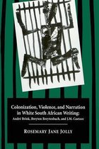 Colonization, Violence, and Narration in White South African Writing