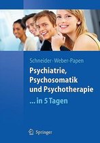 Psychiatrie Psychosomatik und Psychotherapie in 5 Tagen